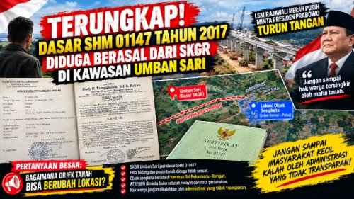 SKGR Umban Sari Jadi Dasar SHM 01147? Firdinan Pertanyakan Pergeseran Objek Tanah ke Jalur Tol